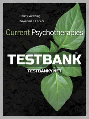 Test Bank for Current Psychotherapies 11th Edition Wedding ISBN 9781305865754