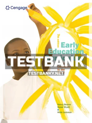 Test Bank for Early Education Curriculum A Childs Connection to the World 7th Edition Beaver ISBN 9781305960633