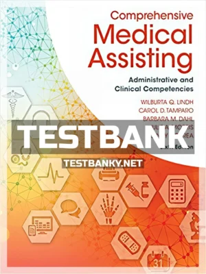 Test Bank for Comprehensive Medical Assisting Administrative and Clinical Competencies 6th Edition Lindh ISBN 9781305964792