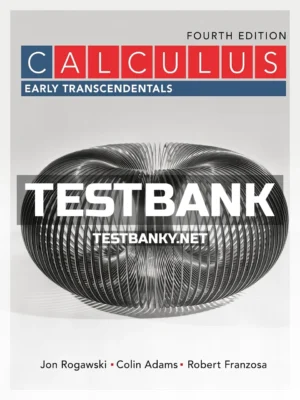 Test Bank for Calculus Early Transcendentals 4th Edition Rogawski ISBN 9781319050740