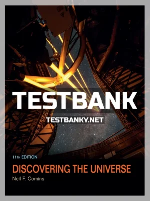 Test Bank for Discovering the Universe 11th Edition Comins ISBN 9781319055394