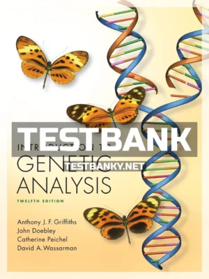 Test Bank for Introduction to Genetic Analysis 12th Edition Griffiths ISBN 9781319114787