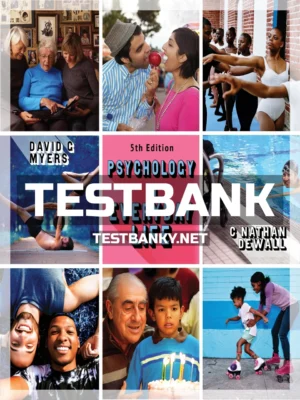 Test Bank for Psychology in Everyday Life 5th Edition Myers ISBN 9781319133726