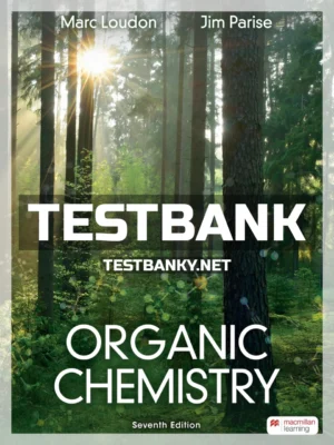 Test Bank for Organic Chemistry 7th Edition Loudon ISBN 9781319188429