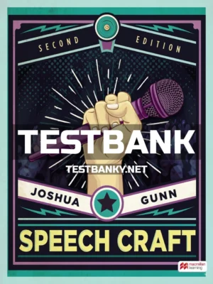 Test Bank for Speech Craft 2nd Edition Gunn ISBN 9781319201562