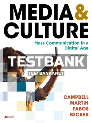 Test Bank for Media and Culture 13th Edition Campbell ISBN 9781319244934