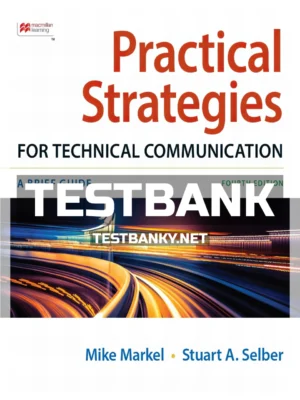Test Bank for Practical Strategies for Technical Communication 4th Edition Markel ISBN 9781319245023