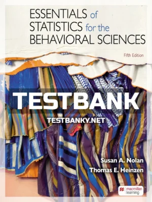 Test Bank for Essentials of Statistics for the Behavioral Sciences 5th Edition Nolan ISBN 9781319247195