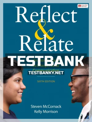 Test Bank for Reflect and Relate 6th Edition McCornack ISBN 9781319247584