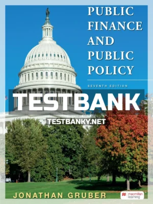 Test Bank for Public Finance and Public Policy 7th Edition Gruber ISBN 9781319281106