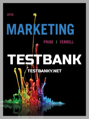 Test Bank for Marketing 2018 19th Edition Pride ISBN 9781337090971
