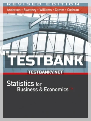 Test Bank for Statistics for Business and Economics Revised 13th Edition Anderson ISBN 9781337094160