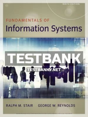 Test Bank for Fundamentals of Information Systems 9th Edition Stair ISBN 9781337097536