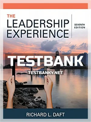 Test Bank for Leadership Experience 7th Edition Daft ISBN 9781337102278