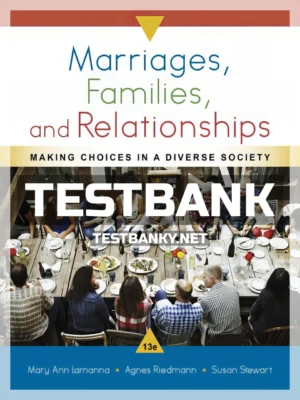 Test Bank for Marriages Families and Relationships 13th Edition Lamanna ISBN 9781337109666