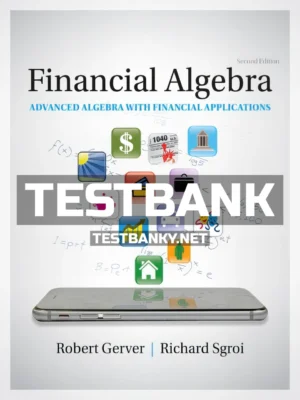 Test Bank for Financial Algebra Advanced Algebra with Financial Applications 2nd Edition Gerver ISBN 9781337271790