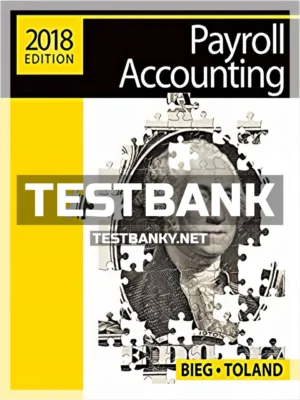 Test Bank for Payroll Accounting 2018 28th Edition Bieg ISBN 9781337291057