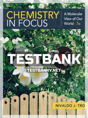 Test Bank for Chemistry in Focus 7th Edition Tro ISBN 9781337399692