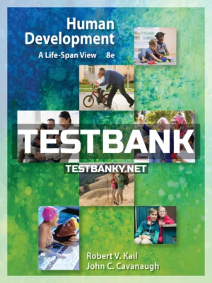 Test Bank for Human Development A Life Span View 8th Edition KailJohn ISBN 9781337554831