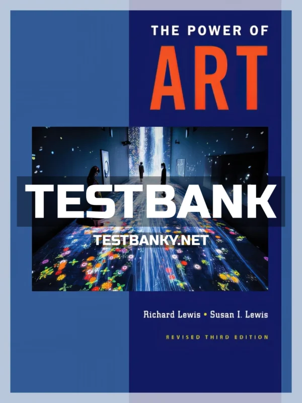 Test Bank for Power of Art Revised 3rd Edition Lewis ISBN 9781337555555