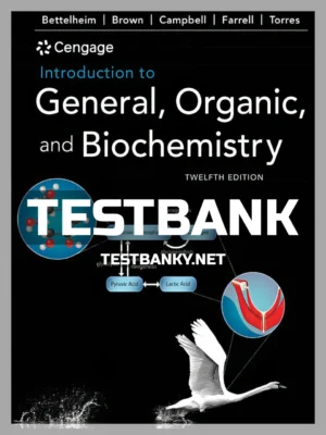 Test Bank for Introduction to General Organic and Biochemistry 12th Edition Bettelheim ISBN 9781337571357