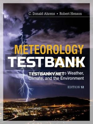 Test Bank for Meteorology Today 12th Edition Ahrens ISBN 9781337616669