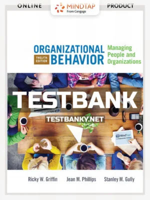 Test Bank for Organizational Behavior 12th Edition Griffin ISBN 9781337622998