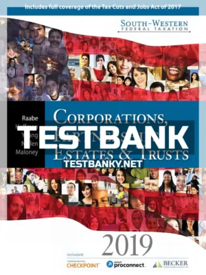 Test Bank for South Western Federal Taxation 2019 Corporations Partnerships Estates and Trusts 42nd Edition Raabe ISBN 9781337702911