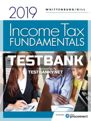 Test Bank for Income Tax Fundamentals 2019 37th Edition Whittenburg ISBN 9781337703062