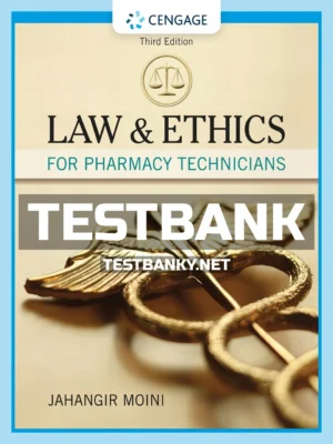 Test Bank for Law and Ethics for Pharmacy Technicians 3rd Edition Moini ISBN 9781337796620