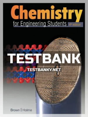 Test Bank for Chemistry for Engineering Students 4th Edition Brown ISBN 9781337798143