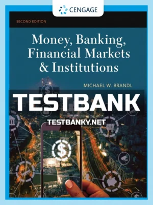 Test Bank for Money Banking Financial Markets & Institutions 2nd Edition Brandl ISBN 9781337902724
