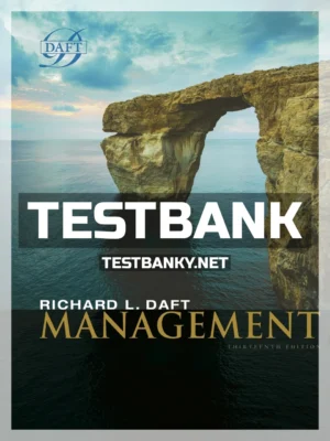 Test Bank for Management 13th Edition Daft ISBN 9781337917032