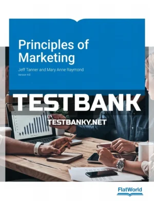 Test Bank for Principles of Marketing Version 4 4th Edition Tanner ISBN 9781453391952