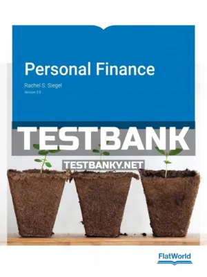 Test Bank for Personal Finance Version 3 1 3rd Edition Siegel ISBN 9781453392010
