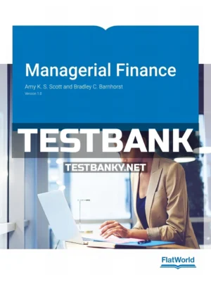Test Bank for Managerial Finance Version 1 1st Edition Scott ISBN 9781453392225