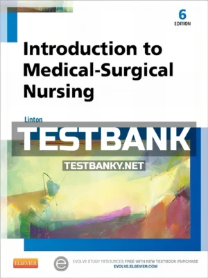 Test Bank for Introduction to Medical-Surgical Nursing 6th Edition Linton ISBN 9781455776412