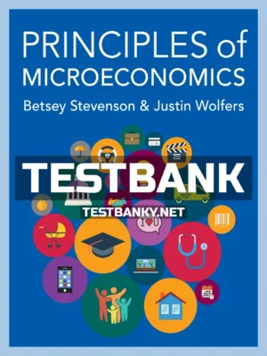 Test Bank for Principles of Microeconomics 1st Edition Stevenson ISBN 9781464186943