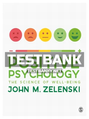 Test Bank for Positive Psychology 1st Edition Zelenski ISBN 9781473902152