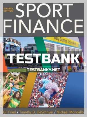 Test Bank for Sport Finance 4th Edition Fried ISBN 9781492559733