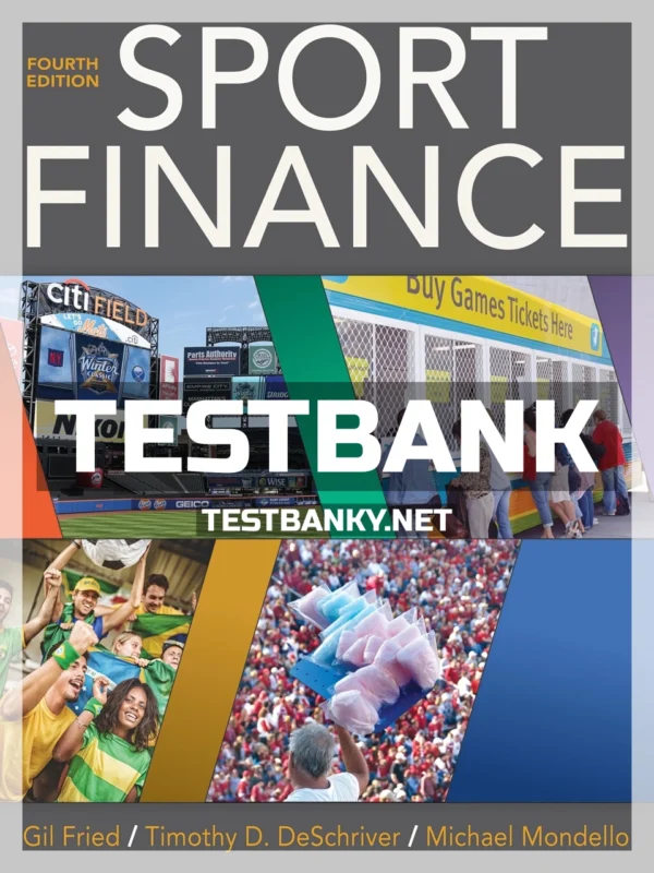 Test Bank for Sport Finance 4th Edition Fried ISBN 9781492559733
