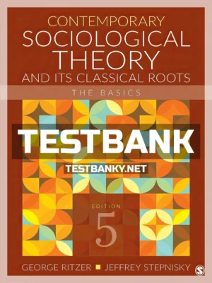 Test Bank for Contemporary Sociological Theory and Its Classical Roots The Basics 5th Edition Ritzer ISBN 9781506339412
