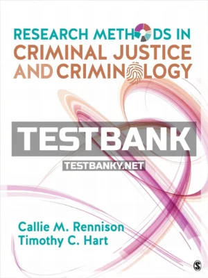 Test Bank for Research Methods in Criminal Justice and Criminology 1st Edition Rennison ISBN 9781506347813