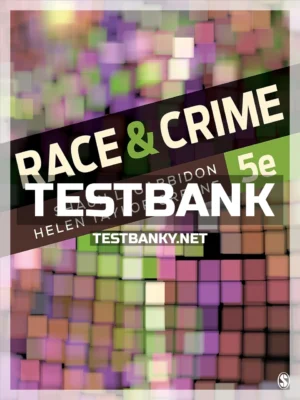 Test Bank for Race and Crime 5th Edition Gabbidon ISBN 9781544334233
