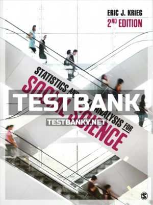 Test Bank for Statistics and Data Analysis for Social Science 2nd Edition Krieg ISBN 9781544352657