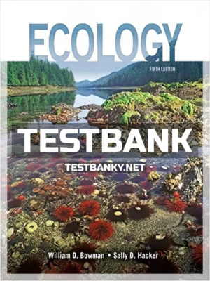 Test Bank for Ecology 5th Edition Bowman ISBN 9781605359212