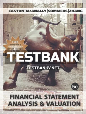 Test Bank for Financial Statement Analysis & Valuation 5th Edition Easton ISBN 9781618532336