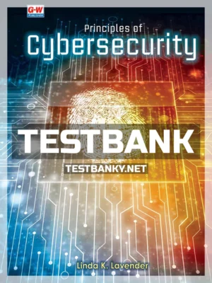 Test Bank for Principles of Cybersecurity 1st Edition Lavender ISBN 9781635635539