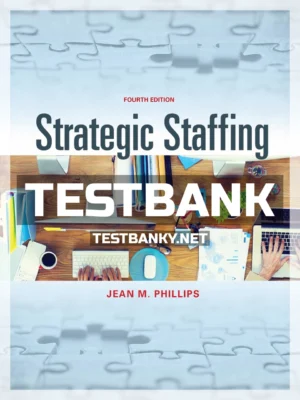 Test Bank for Strategic Staffing 4th Edition Phillips ISBN 9781948426862