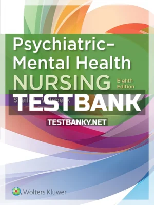 Test Bank for Psychiatric-Mental Health Nursing 8th Edition Videbeck ISBN 9781975116378